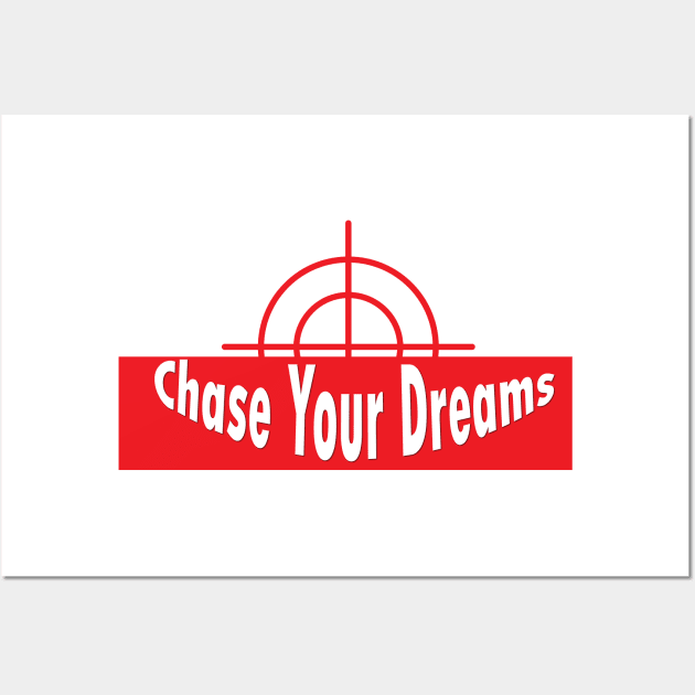 chace your dreams Wall Art by creakraft